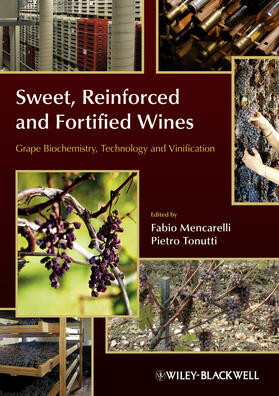 Mencarelli / Tonutti | Sweet, Reinforced and Fortified Wines | Buch | 978-0-470-67224-2 | sack.de