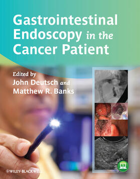 Deutsch / Banks | Gastrointestinal Endoscopy in the Cancer Patient | Buch | 978-0-470-67246-4 | sack.de