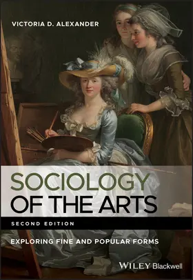 Alexander |  Sociology of the Arts | Buch |  Sack Fachmedien