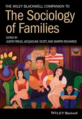 Treas / Scott / Richards |  The Wiley-Blackwell Companion to the Sociology of Families | Buch |  Sack Fachmedien