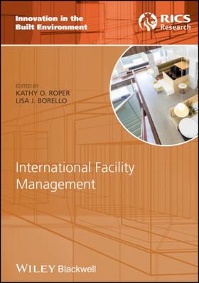 Roper / Borello | International Facility Management | Buch | 978-0-470-67400-0 | sack.de