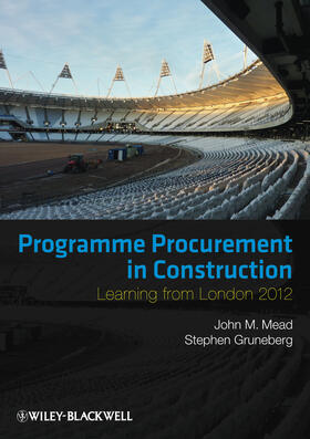 Mead / Gruneberg | Programme Procurement in Construction | Buch | 978-0-470-67473-4 | sack.de