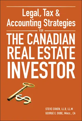 Cohen / Dube |  Legal, Tax & Accounting Strategies for the Canadian Real Estate Investor | Buch |  Sack Fachmedien
