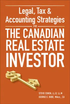 Cohen / Dube |  Legal, Tax and Accounting Strategies for the Canadian Real Estate Investor | eBook | Sack Fachmedien