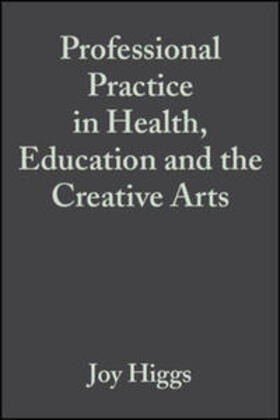 Higgs / Titchen | Professional Practice in Health, Education and the Creative Arts | E-Book | sack.de