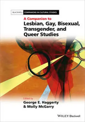Haggerty / McGarry |  A Companion to Lesbian, Gay, Bisexual, Transgender, and Queer Studies | eBook | Sack Fachmedien