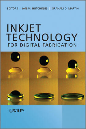 Hutchings / Martin | Inkjet Technology for Digital Fabrication | Buch | 978-0-470-68198-5 | sack.de