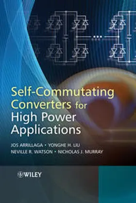 Arrillaga / Liu / Watson |  Self-Commutating Converters for High Power Applications | eBook | Sack Fachmedien