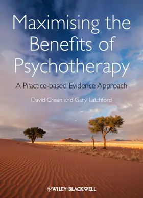 Green / Latchford |  Maximising the Benefits of Psychotherapy | Buch |  Sack Fachmedien