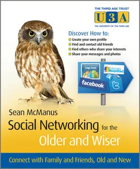 McManus | Social Networking for the Older and Wiser: Connect with Family and Friends, Old and New | Buch | 978-0-470-68640-9 | sack.de