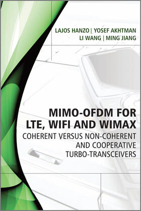 Hanzo / Akhtman / Wang |  MIMO-OFDM for LTE, Wi-Fi and WiMAX | Buch |  Sack Fachmedien