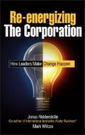 Ridderstrale / Wilcox |  Re-energizing the Corporation | eBook | Sack Fachmedien
