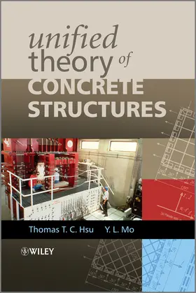 Hsu / Mo |  Unified Theory of Concrete Structures | Buch |  Sack Fachmedien