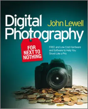 Lewell |  Digital Photography for Next to Nothing | eBook | Sack Fachmedien