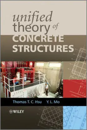 Hsu / Mo |  Unified Theory of Concrete Structures | eBook | Sack Fachmedien
