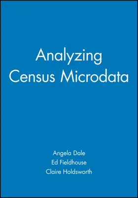 Dale / Fieldhouse / Holdsworth |  Analyzing Census Microdata | Buch |  Sack Fachmedien
