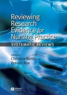 Webb / Roe |  Reviewing Research Evidence for Nursing Practice | eBook | Sack Fachmedien