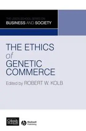 Kolb / Quail |  The Ethics of Genetic Commerce | eBook | Sack Fachmedien