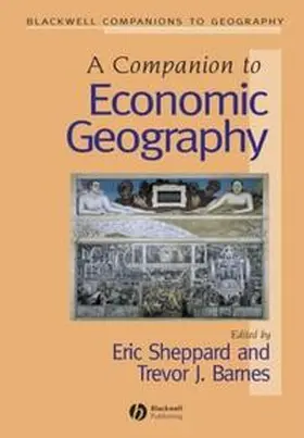 Barnes / Sheppard |  A Companion to Economic Geography | eBook | Sack Fachmedien