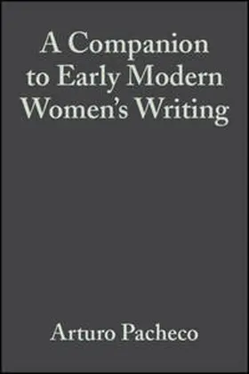 Pacheco |  A Companion to Early Modern Women's Writing | eBook | Sack Fachmedien