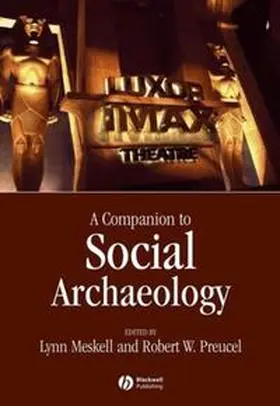 Meskell / Preucel |  Companion to Social Archaeology | eBook | Sack Fachmedien