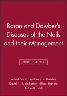 Baran / Dawber / De Berker |  Baran and Dawber's Diseases of the Nails and their Management | eBook | Sack Fachmedien