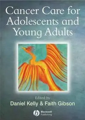 Kelly / Gibson |  Cancer Care for Adolescents and Young Adults | eBook | Sack Fachmedien