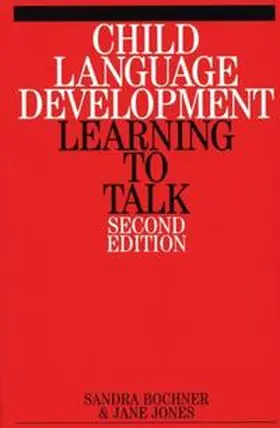 Bochner / Jones |  Child Language Development | eBook | Sack Fachmedien