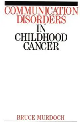 Murdoch |  Communication Disorders in Childhood Cancer | eBook | Sack Fachmedien