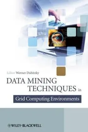 Dubitzky |  Data Mining Techniques in Grid Computing Environments | eBook | Sack Fachmedien