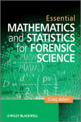 Adam |  Essential Mathematics and Statistics for Forensic Science | eBook | Sack Fachmedien