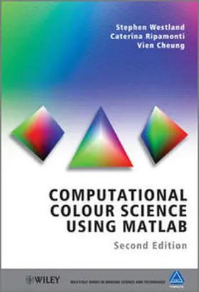 Westland / Ripamonti / Cheung |  Computational Colour Science Using MATLAB | eBook | Sack Fachmedien