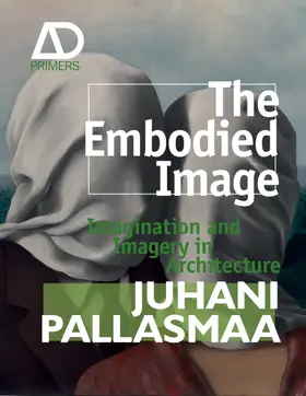 Pallasmaa |  The Embodied Image | Buch |  Sack Fachmedien