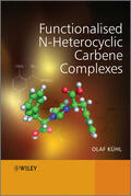 Kühl / Kuhl |  Functionalised N-Heterocyclic Carbene Complexes | Buch |  Sack Fachmedien