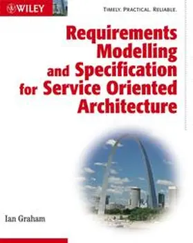 Graham |  Requirements Modelling and Specification for Service Oriented Architecture | eBook | Sack Fachmedien