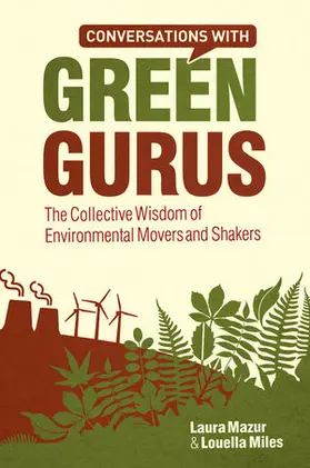 Mazur / Miles | Conversations with Green Gurus: The Collective Wisdom of Environmental Movers and Shakers | Buch | 978-0-470-71431-7 | sack.de