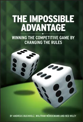 Wördemann / Buchholz / Wiley |  The Impossible Advantage | Buch |  Sack Fachmedien