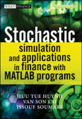 Huynh / Lai / Soumare | Stochastic Simulation and Applications in Finance with MATLAB Programs | E-Book | sack.de