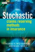 Wüthrich / Merz |  Stochastic Claims Reserving Methods in Insurance | Buch |  Sack Fachmedien