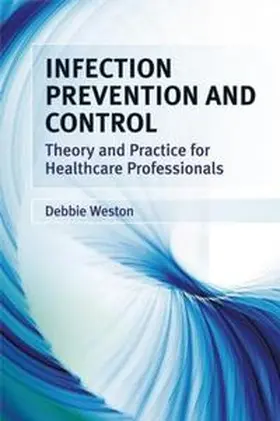 Weston |  Infection Prevention and Control | eBook | Sack Fachmedien