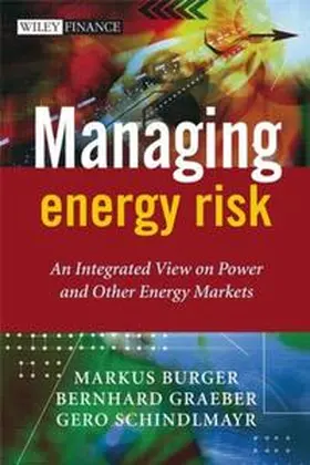 Burger / Graeber / Schindlmayr | Managing Energy Risk | E-Book | sack.de