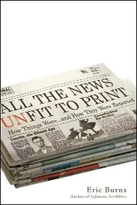 Burns |  All the News Unfit to Print | eBook | Sack Fachmedien