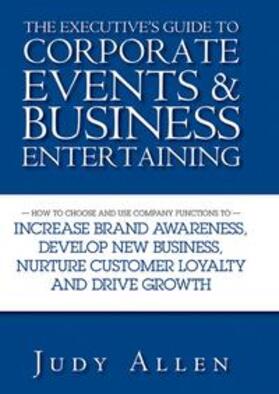 Allen | The Executive's Guide to Corporate Events and Business Entertaining | E-Book | sack.de