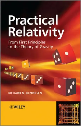 Henriksen |  Practical Relativity: From First Principles to the Theory of Gravity | Buch |  Sack Fachmedien
