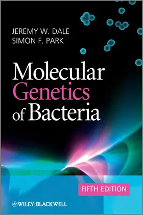 Dale / Park |  Molecular Genetics of Bacteria | Buch |  Sack Fachmedien