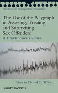 Wilcox |  The Use of the Polygraph in Assessing, Treating and Supervising Sex Offenders | Buch |  Sack Fachmedien