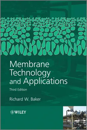 Baker | Membrane Technology and Applications | Buch | 978-0-470-74372-0 | www.sack.de