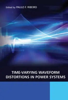 Ribeiro |  Time-Varying Waveform Distortions in Power Systems | eBook | Sack Fachmedien