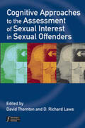 Thornton / Laws |  Cognitive Approaches to the Assessment of Sexual Interest in Sexual Offenders | eBook | Sack Fachmedien