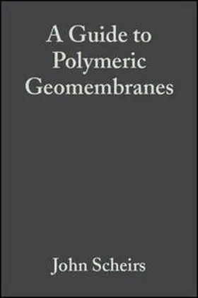 Scheirs |  A Guide to Polymeric Geomembranes | eBook | Sack Fachmedien